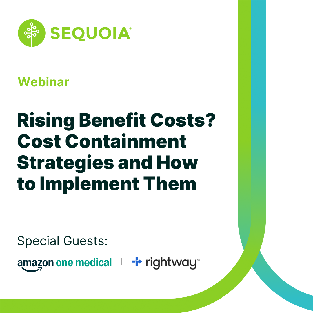 Rising Benefit Costs? Cost Containment Strategies and How to Implement Them